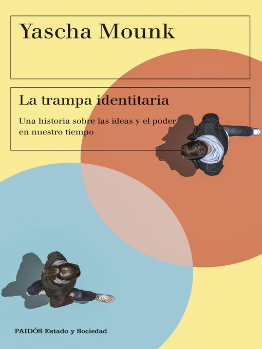 Title details for La trampa identitaria by Yascha Mounk - Available